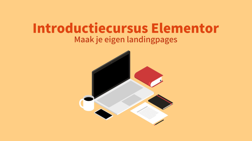 Gratis introductiecursus Elementor 
